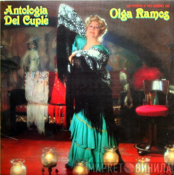 Olga Ramos - Antologia Del Cuplé - Lo Visto Y No Visto De Olga Ramos