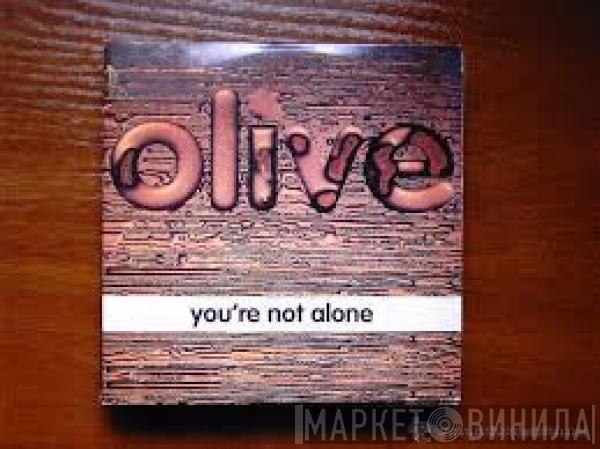  Olive  - You're Not Alone