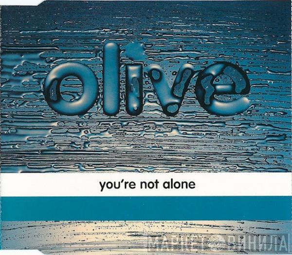  Olive  - You're Not Alone