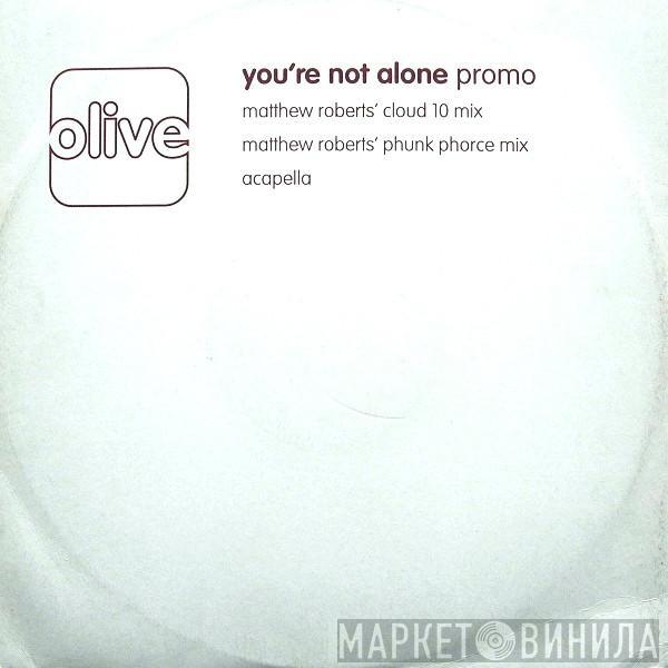  Olive  - You're Not Alone