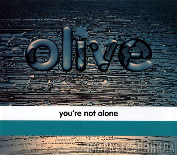  Olive  - You're Not Alone