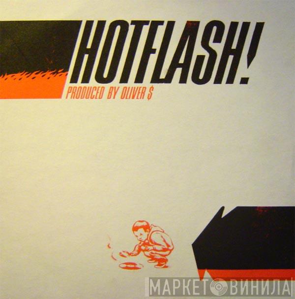 Oliver $ - Hotflash!