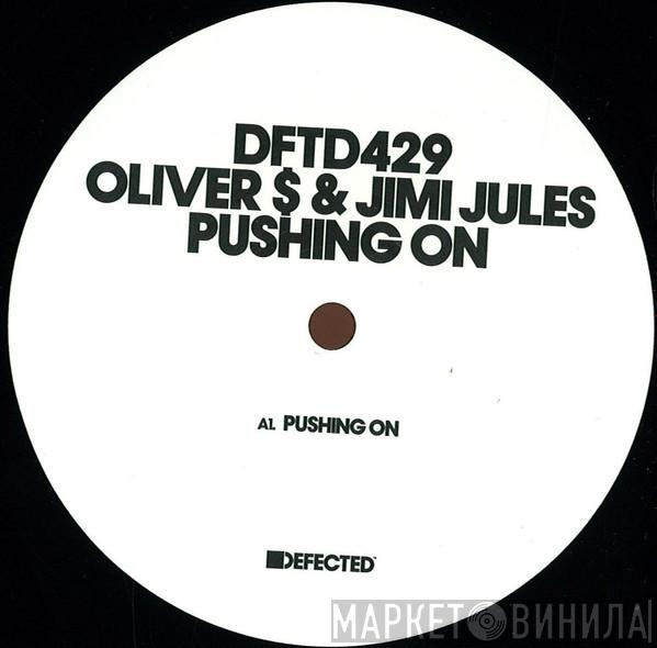 Oliver $, Jimi Jules - Pushing On