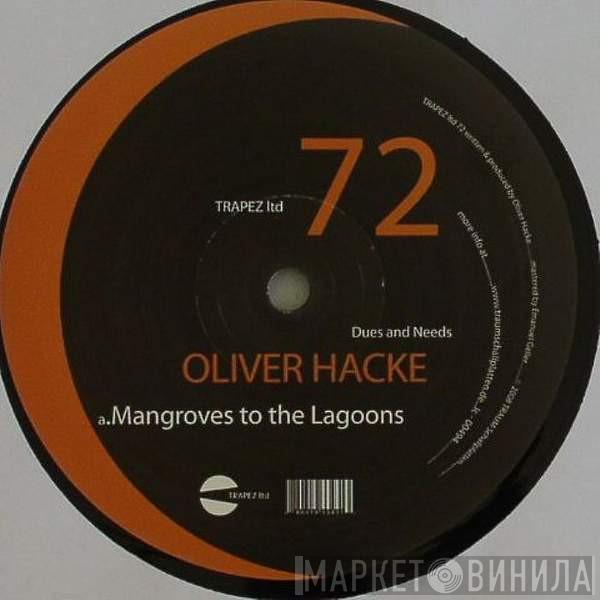 Oliver Hacke - Dues And Needs