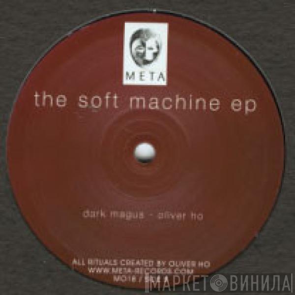 Oliver Ho - The Soft Machine EP