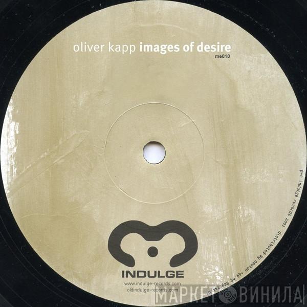 Oliver Kapp - Images Of Desire EP