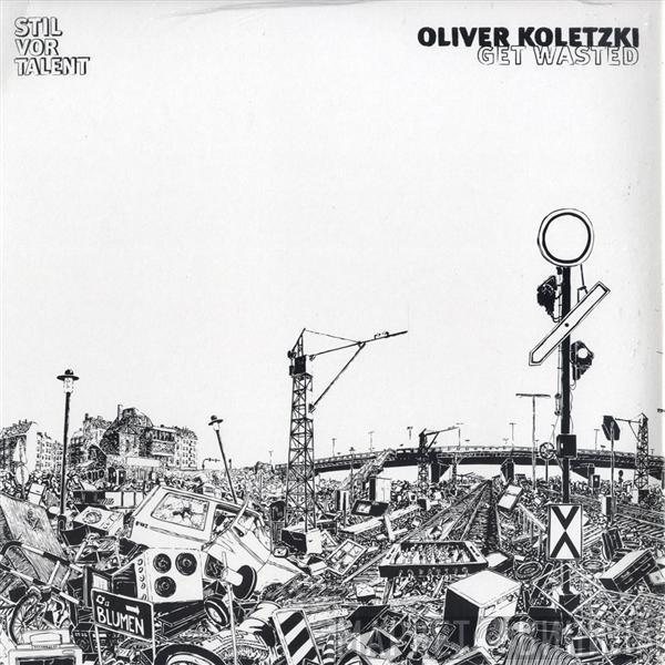 Oliver Koletzki  - Get Wasted