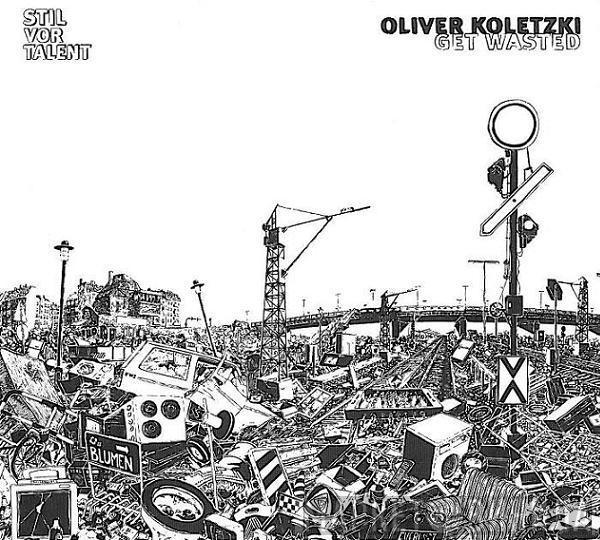  Oliver Koletzki  - Get Wasted