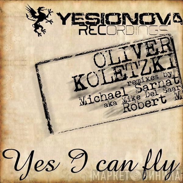 Oliver Koletzki - Yes I Can Fly