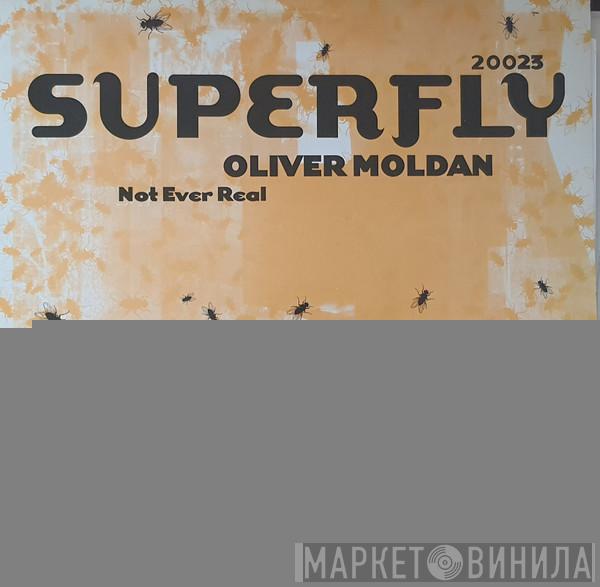 Oliver Moldan - Not Ever Real