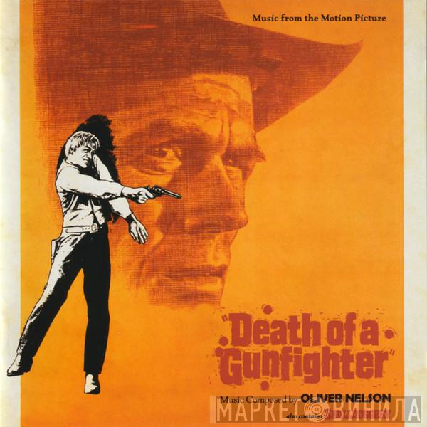 Oliver Nelson - Death Of A Gunfighter / Skullduggery