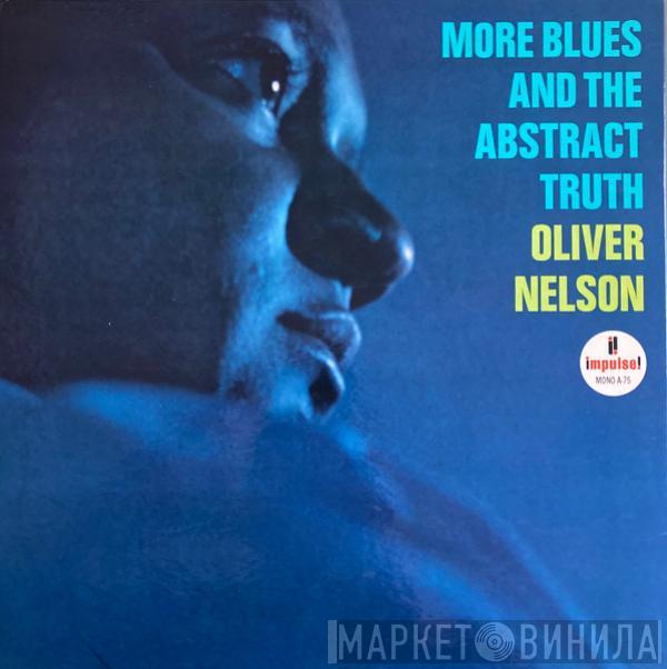  Oliver Nelson  - More Blues And The Abstract Truth