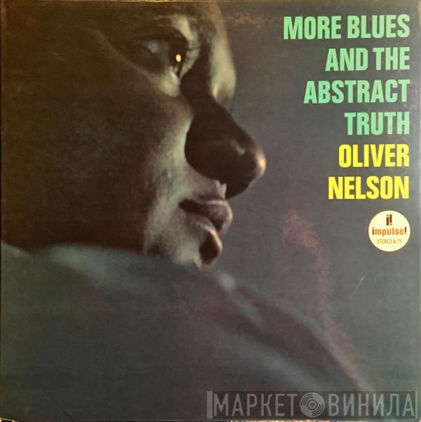  Oliver Nelson  - More Blues And The Abstract Truth