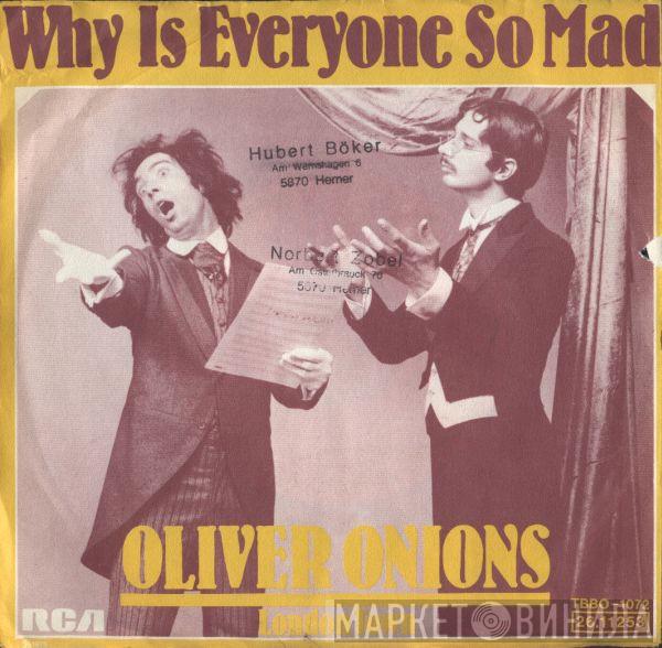 Oliver Onions - Why Is Everyone So Mad