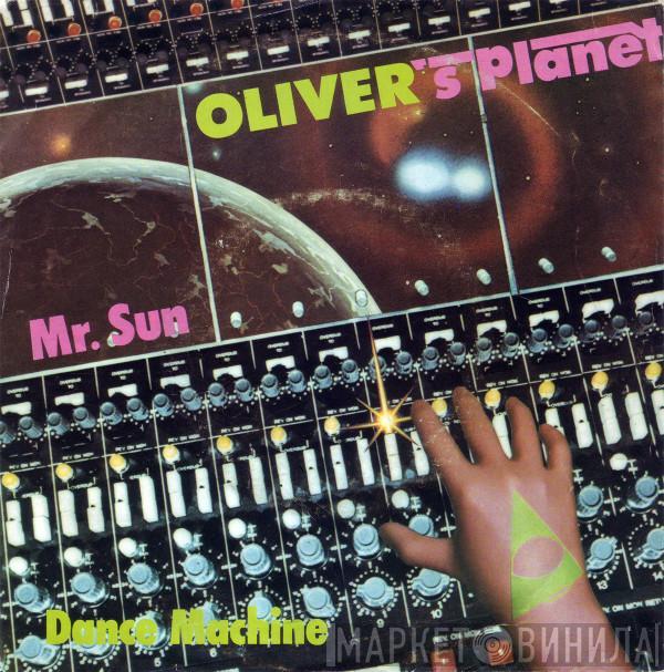 Oliver's Planet - Mr. Sun / Dance Machine