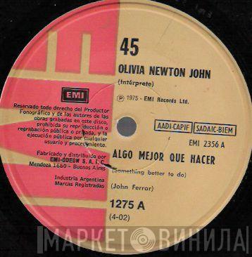 Olivia Newton-John  - Algo Mejor Que Hacer = Something Better To Do / Es Mi Rock = He's My Rock