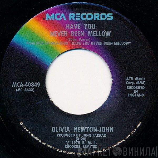  Olivia Newton-John  - Have You Never Been Mellow / Water Under The Bridge