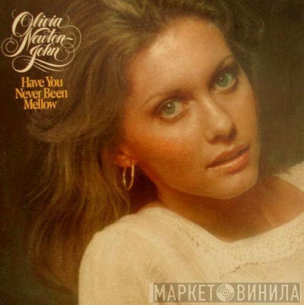 Olivia Newton-John - Have You Never Been Mellow