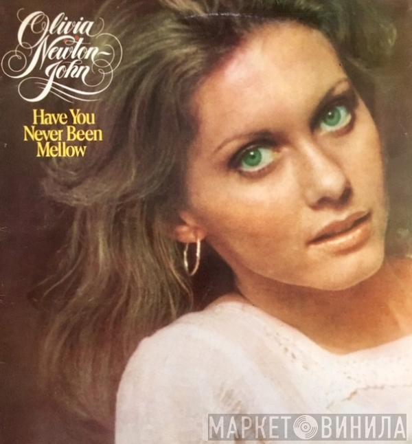  Olivia Newton-John  - Have You Never Been Mellow