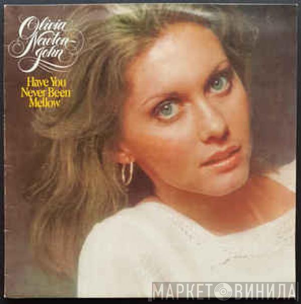  Olivia Newton-John  - Have You Never Been Mellow