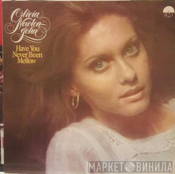  Olivia Newton-John  - Have You Never Been Mellow