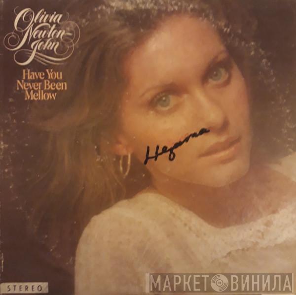  Olivia Newton-John  - Have You Never Been Mellow
