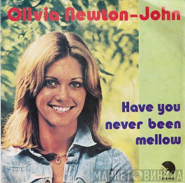  Olivia Newton-John  - Have You Never Been Mellow