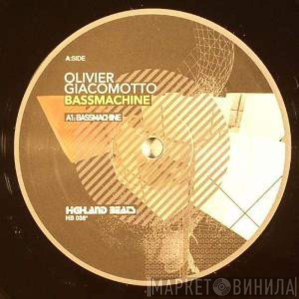 Olivier Giacomotto - Bassmachine