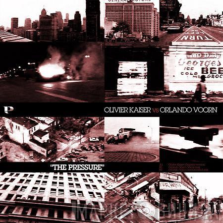 Olivier Kaiser, Orlando Voorn - The Pressure