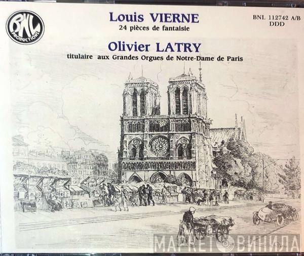, Olivier Latry  Louis Vierne  - 24 Pièces De Fantaisie