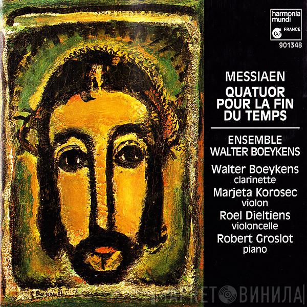 - Olivier Messiaen  Ensemble Walter Boeykens  - Quatuor Pour La Fin Du Temps