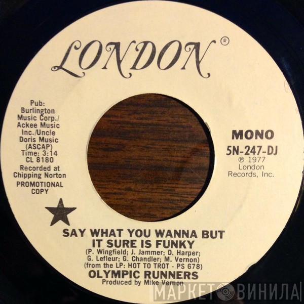 Olympic Runners - Say What You Wanna But It Sure Is Funky