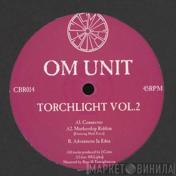 Om Unit - Torchlight Vol.2