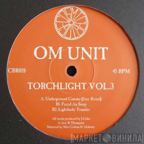 Om Unit - Torchlight Vol.3