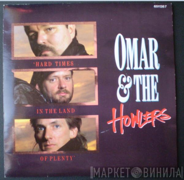 Omar And The Howlers - Hard Times In The Land Of Plenty