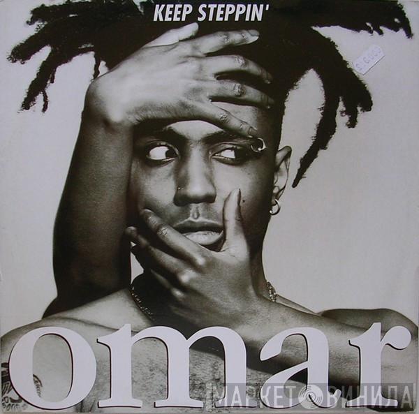 Omar - Keep Steppin'