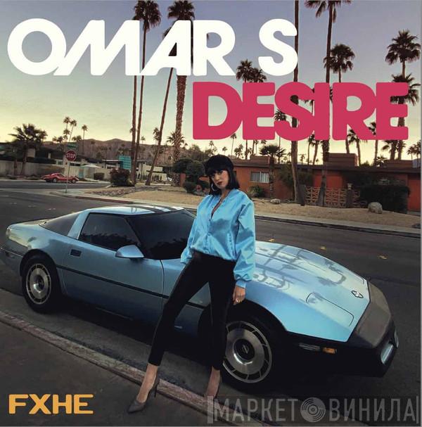 Omar-S, Desire  - Hard Times