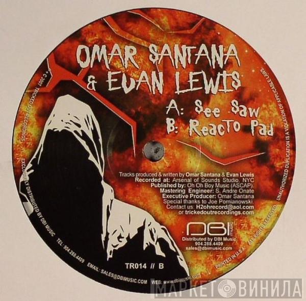 Omar Santana, Evan Lewis - See Saw / Reacto Pad