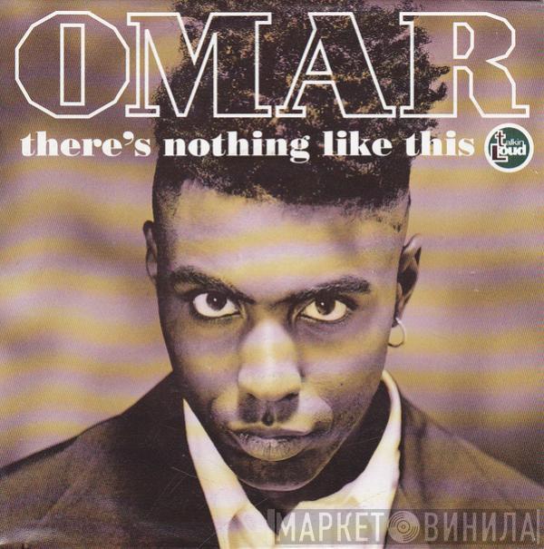 Omar - There's Nothing Like This