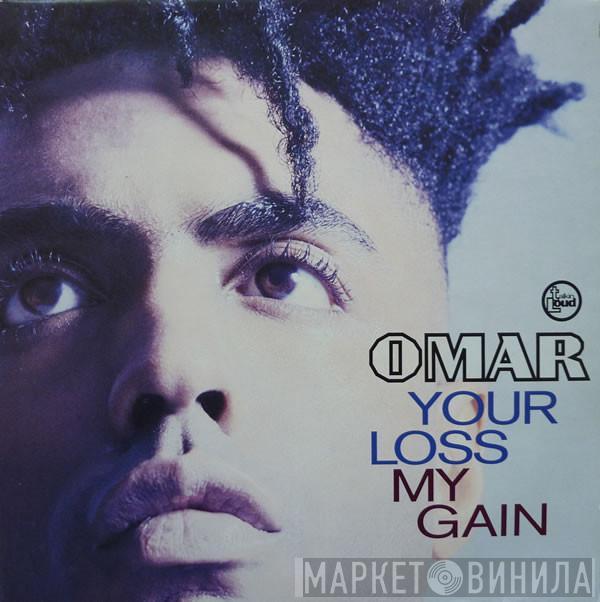 Omar - Your Loss My Gain