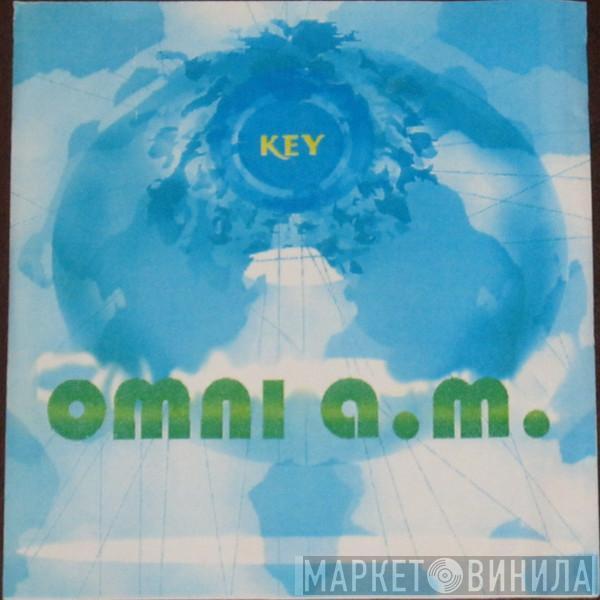  Omni A.M.  - Key