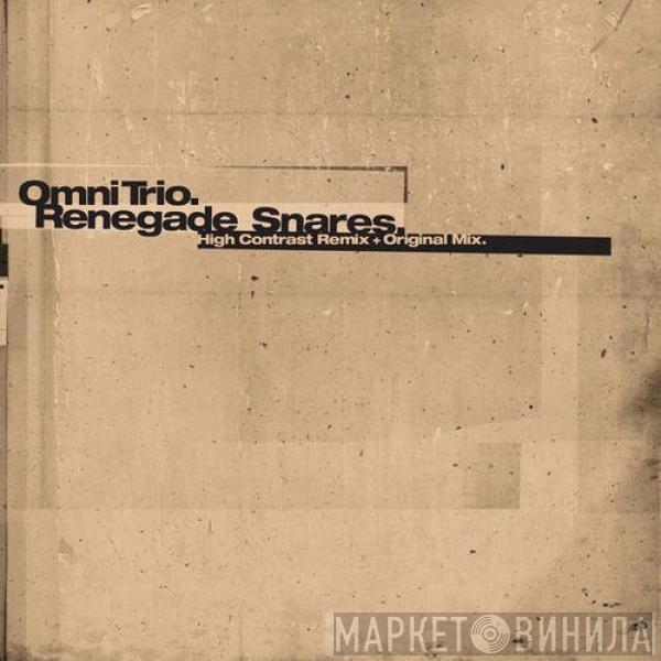  Omni Trio  - Renegade Snares (High Contrast Remix) / Renegade Snares (Original Mix)