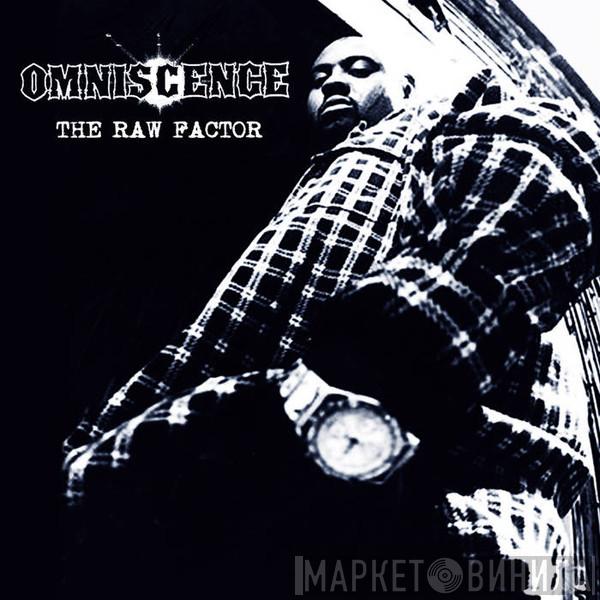 Omniscence - The Raw Factor