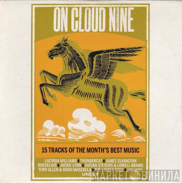  - On Cloud Nine (15 Tracks Of The Month's Best Music)