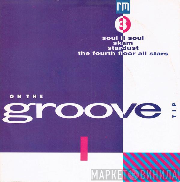  - On The Groove Tip 1