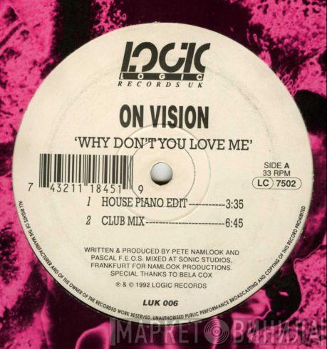 On Vision - Why Don't You Love Me