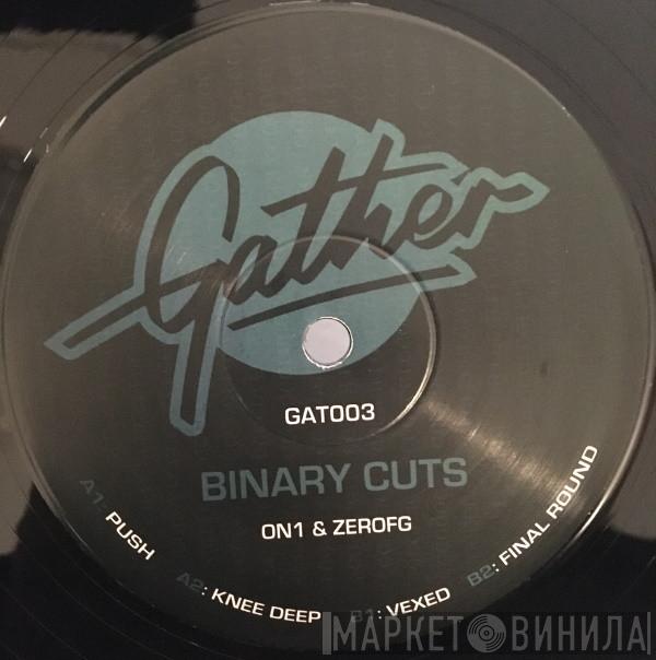 On1, ZeroFG - Binary Cuts