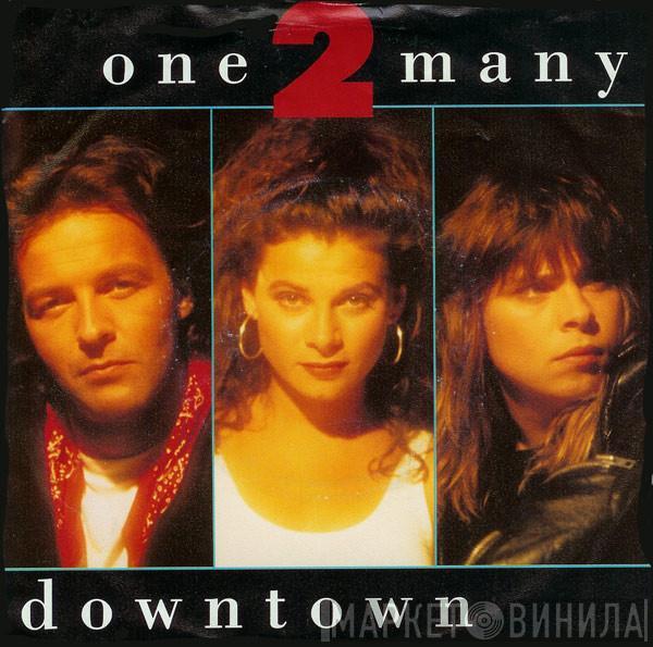 One 2 Many - Downtown