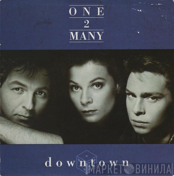 One 2 Many - Downtown