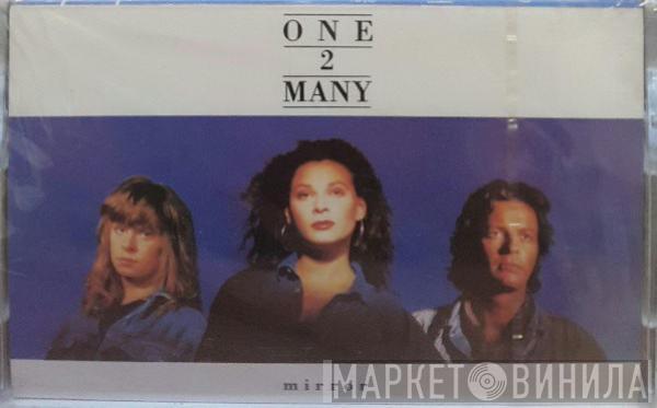  One 2 Many  - Mirror